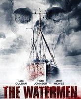 Смотреть Онлайн Рыбаки / The Watermen [2011]